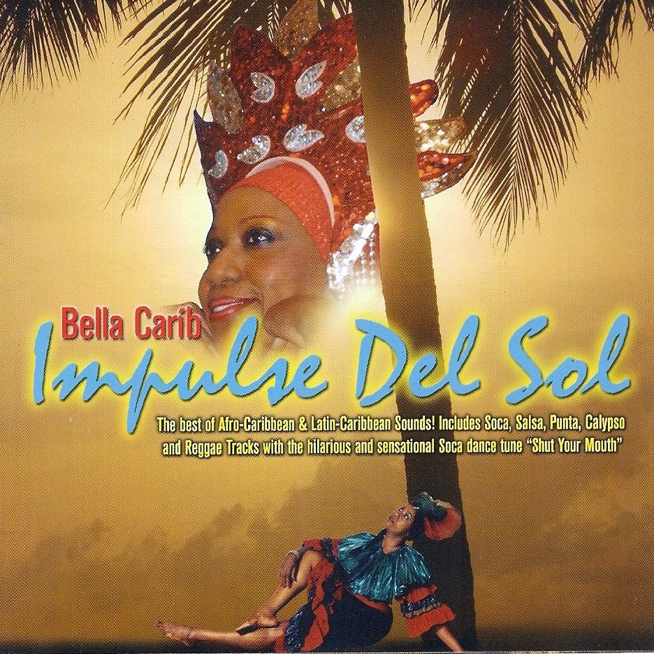Bella Carib-Impulse Del Sol  2007 (Kulchascope Music) Arranged by: Dayaan (Nuru) Ellis   and Produced by: Glenda Arnold-Heon