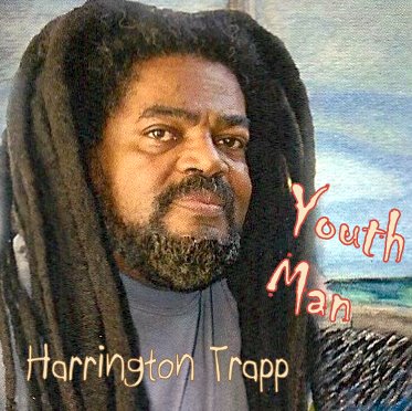 Harrington Trapp-Youth Man  2010 (Arranged and Produced by Harrington Trapp)