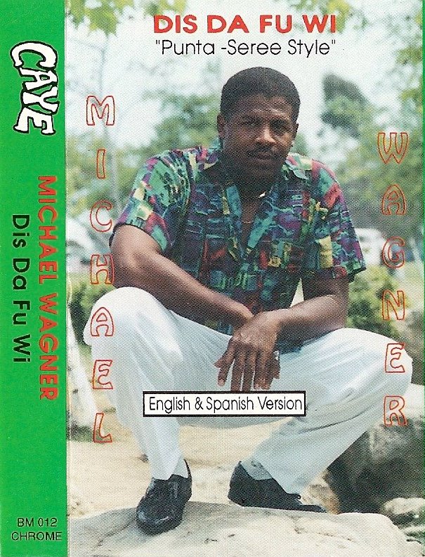 Michael Wagner "Dis Da Fu Wi" 1991 Caye Records, co-produced by Patrick Barrow, Clinton Crawford